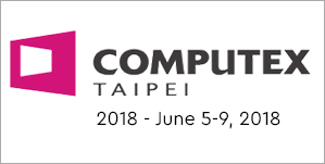 Computex and CompuForum, 5-9 June 2018, Taiwan 